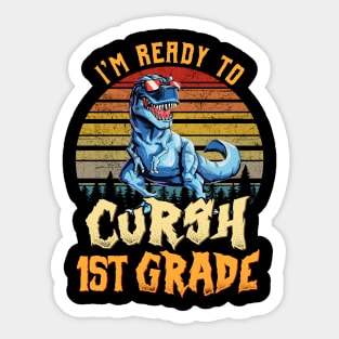 I'm Ready To Crush 1st grade Dinosaur Back To School Sticker